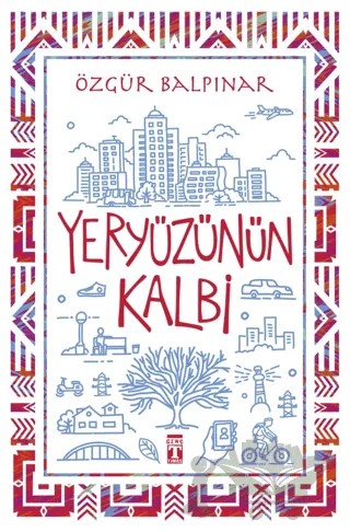 Yeryüzünün Kalbi – Özgür Balpınar – Genç Timaş kitap kapağı