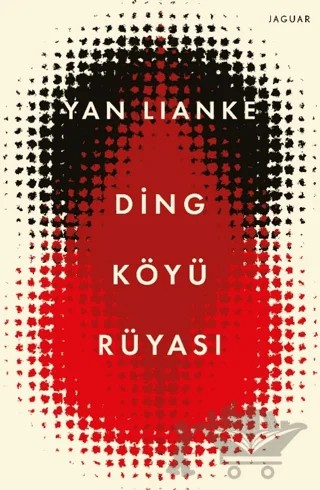 Ding Köyü Rüyası – Yan Lianke – Jaguar Kitap kitap kapağı