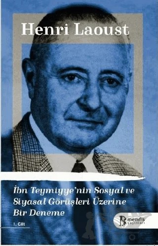 İbn Teymiyye’nin Sosyal ve Siyasal Görüşleri Üzerine Bir Deneme 1.Cilt – Henri Laoust – Memfis Yayınları kitap kapağı