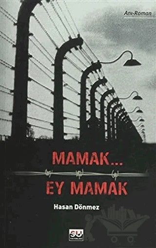 Mamak... Ey Mamak – Hasan Dönmez – Su Yayınevi kitap kapağı