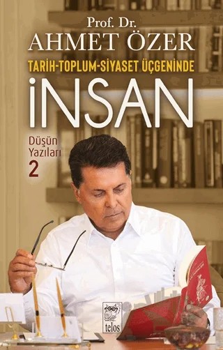 İnsanlık Nereye Gidiyor? Düşün Yazıları II – Ahmet Özer – Telos Yayıncılık kitap kapağı