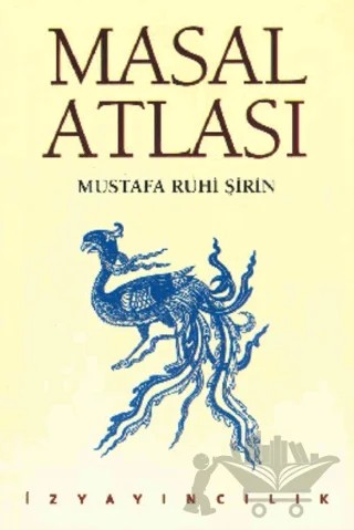 Masal Atlası – Mustafa Ruhi Şirin – İz Yayıncılık kitap kapağı