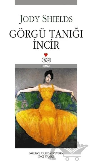 Görgü Tanığı İncir – Jody Shields – Can Yayınları kitap kapağı
