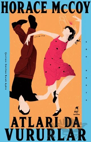Atları da Vururlar – Horace Mccoy – Tersine Kitap kitap kapağı