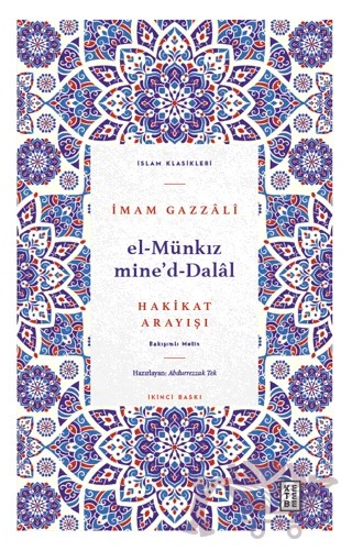 El Münkız Mide'd-Dalal - Hakikat Arayışı – İmam Gazzali – Ketebe Yayınları kitap kapağı