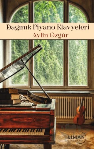 Dağınık Piyano Klavyeleri – Aylin Özgür – Liman Yayınevi kitap kapağı