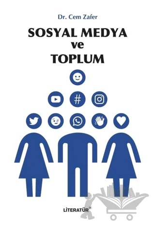 Sosyal Medya ve Toplum – Cem Zafer – Literatür Yayıncılık kitap kapağı