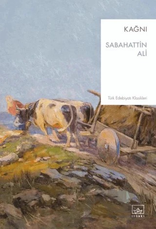 Kağnı – Sabahattin Ali – İthaki Yayınları kitap kapağı