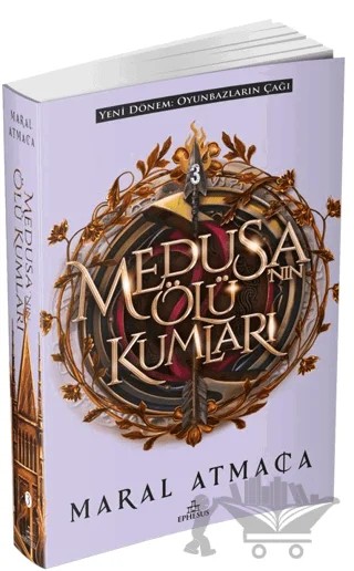 Medusa'nın Ölü Kumları 3 – Maral Atmaca – Ephesus Yayınları kitap kapağı