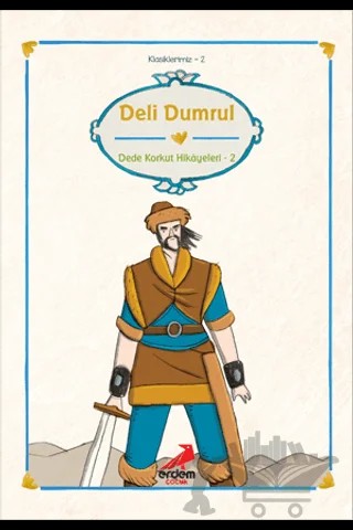 Deli Dumrul Dede Korkut Hikayeleri 2 – Dede Korkut – Erdem Çocuk kitap kapağı