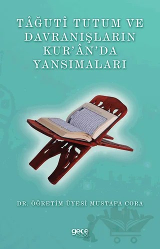 Tağuti Tutum ve Davranışların Kur’an’da Yansımaları – Mustafa Cora – Gece Kitaplığı kitap kapağı