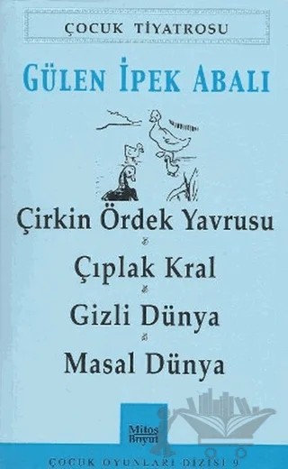 Çirkin Ördek Yavrusu - Çıplak Kral - Gizli Dünya - Masal Dünya – Gülen İpek Abalı – Mitos Boyut Yayınları kitap kapağı