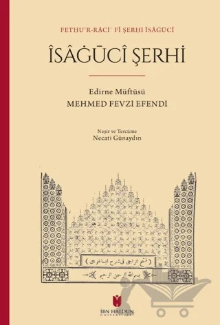 İsaġüci Şerhi – Mehmed Fevzi Efendi – İbn Haldun Üniversitesi Yayınları kitap kapağı