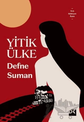 Yitik Ülke – Defne Suman – Doğan Kitap kitap kapağı