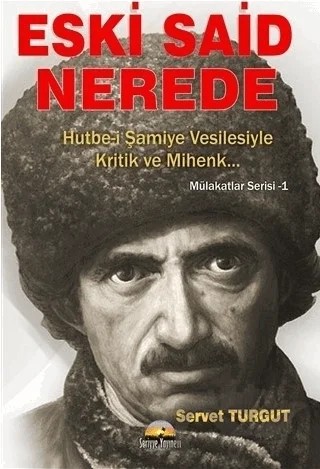 Eski Said Nerede – Servet Turgut – Seriyye Yayınevi kitap kapağı
