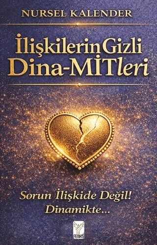 İlişkilerin Gizli Dina-MİTleri – Nursel Kalender – Feniks Yayınları kitap kapağı