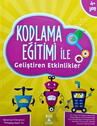 Kivi Kodlama Eğitimi Geliştiren Etkinlikler – Kolektif – Kivi Çocuk Yayınları kitap kapağı