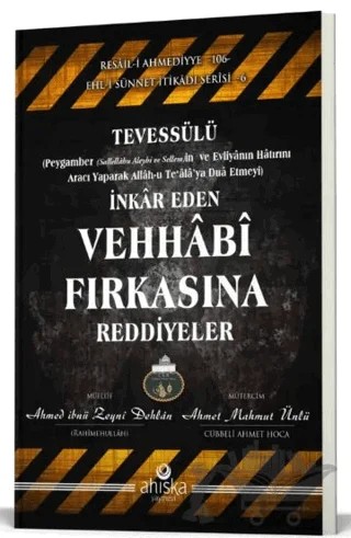 Tevessülü İnkar Eden Vehhabi Fırkasına Reddiyeler – Ahmet Mahmut Ünlü – Ahıska Yayınevi kitap kapağı