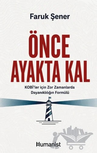 Önce Ayakta Kal – Faruk Şener – Hümanist Kitap Yayıncılık kitap kapağı