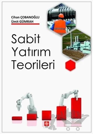 Sabit Yatırım Teorileri – Cihan Çobanoğlu, Ümit Gümrah – Ekin Basım Yayın kitap kapağı