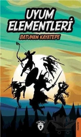 Uyum Elementleri – Batuhan Kayatepe – Dorlion Yayınları kitap kapağı