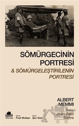 Sömürgecinin Portresi ve Sömürgeleştirilenin Portresi – Albert Memmi, Jean Paul Sartre – Telemak Yayınları kitap kapağı