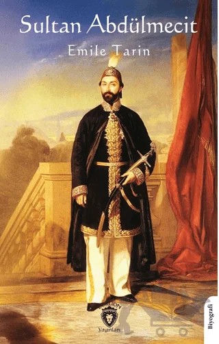 Sultan Abdülmecit – Emile Tarin – Dorlion Yayınları kitap kapağı