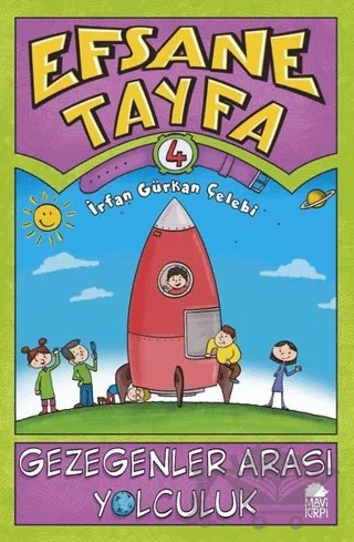 Gezegenler Arası Yolculuk - Efsane Tayfa 4 – İrfan Gürkan Çelebi – Mavi Kirpi Yayınları kitap kapağı