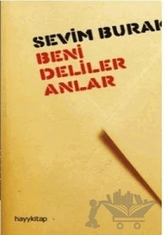 Beni Deliler Anlar – Sevim Burak – Hayykitap kitap kapağı