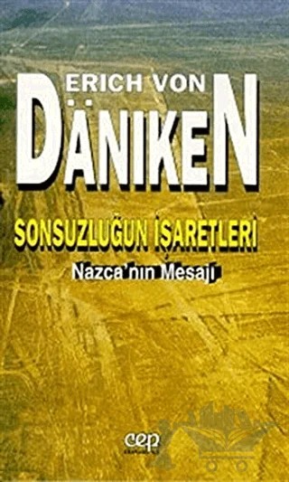 Sonsuzluğun İşaretleri Nazca’nın Mesajı – Erich von Daniken – Cep Kitapları kitap kapağı