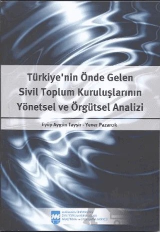 Türkiye’nin Önde Gelen Sivil Toplum Kuruluşlarının Yönetsel ve Örgütsel Analizi – Eyüp Aygün Tayşir, Yener Pazarcık – Beta Yayınevi kitap kapağı