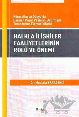 Halkla İlişkiler Faaliyetlerinin Rolü ve Önemi – Mustafa Karadeniz – Beta Yayınevi kitap kapağı