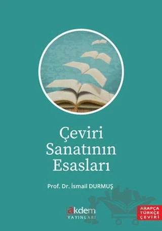 Çeviri Sanatının Esasları – İsmail Durmuş – Akdem Yayınları kitap kapağı