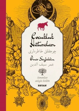 Çocukluk Hatıraları (Osmanlıca-Türkçe) – Ömer Seyfettin – Beyan Yayınları kitap kapağı