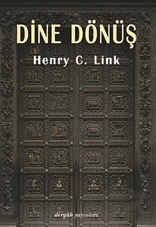 Dine Dönüş – Henry C. Link – Dergah Yayınları kitap kapağı