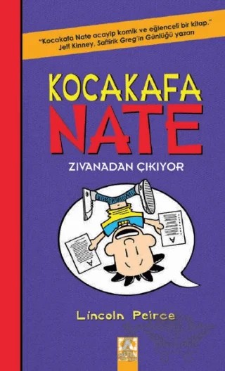 Kocakafa Nate - Zıvanadan Çıkıyor – Lincoln Peirce – Altın Kitaplar kitap kapağı