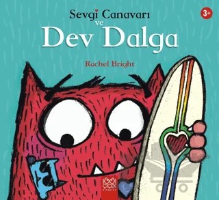 Sevgi Canavarı ve Dev Dalga - Sevgi Canavarı – Rachel Bright – 1001 Çiçek Kitaplar kitap kapağı