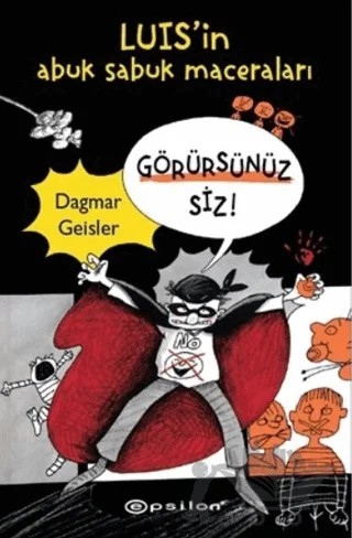 Görürsünüz Siz! – Dagmar Geisler – Epsilon Yayınevi kitap kapağı