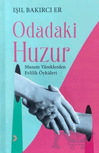 Odadaki Huzur – Işıl Bakırcı Er – Cinius Yayınları kitap kapağı