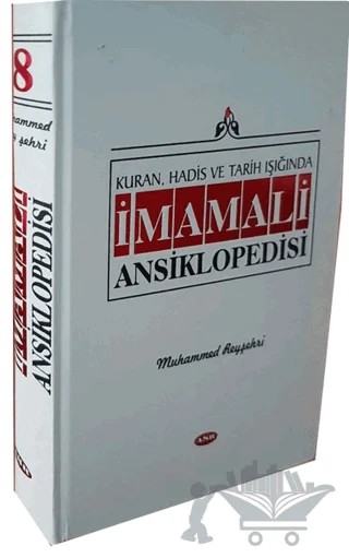 Kuran, Hadis ve Tarih Işığında İmam Ali Ansiklopedisi Cilt 8 – Muhammed Reyşehri – Asr Yayınları kitap kapağı