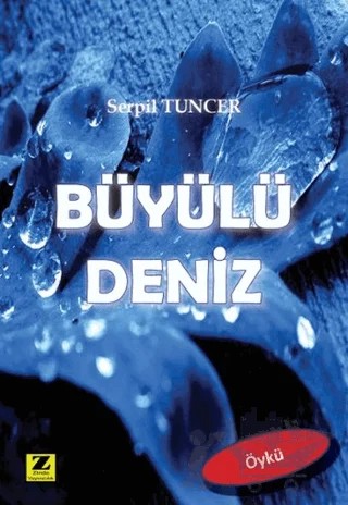 Büyülü Deniz – Serpil Tunçer – Zinde Yayıncılık kitap kapağı