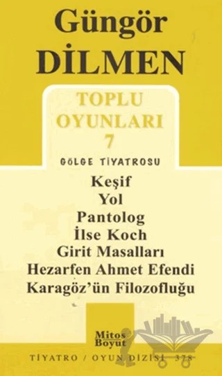 Toplu Oyunları 7 - Gölge Tiyatrosu – Güngör Dilmen – Mitos Boyut Yayınları kitap kapağı