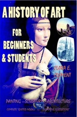 A History of Art : For Beginners and Students – Clara E. Clement – Gece Kitaplığı kitap kapağı