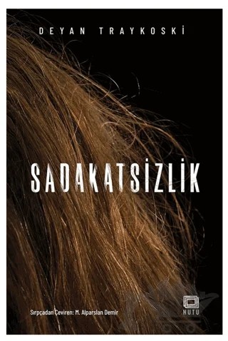 Sadakatsizlik – Deyan Traykoski – Kutu Yayınları kitap kapağı