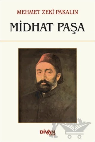 Midhat Paşa – Mehmet Zeki Pakalın – Divan Kitap kitap kapağı