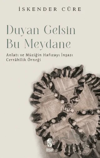 Duyan Gelsin Bu Meydana – İskender Cüre – İnsan Yayınları kitap kapağı