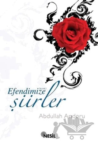 Efendimize Şiirler – Abdullah Arıdoru – Nesil Yayınları kitap kapağı
