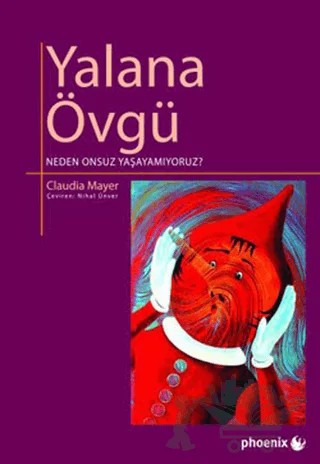 Yalana Övgü – Claudia Mayer – Phoenix Yayınevi kitap kapağı