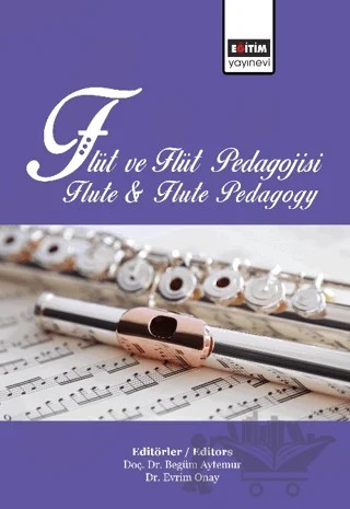 Flüt ve Flüt Pedagojisi – Kolektif – Eğitim Yayınevi - Bilimsel Eserler kitap kapağı
