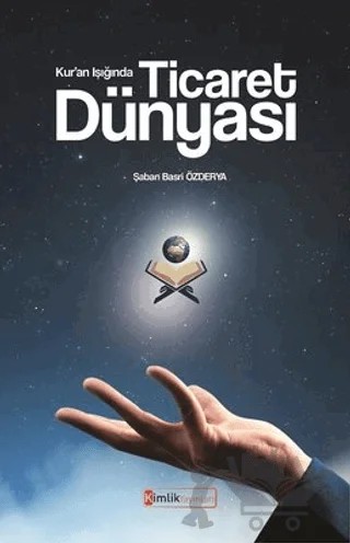 Kur'an Işığında Ticaret Dünyası – Şaban Basri Özderya – Kimlik Yayınları kitap kapağı